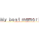 Ｍｙ ｂｅｓｔ ｍｅｍｏｒｉｙ (eigomenndoi)