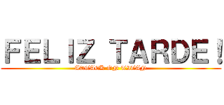 ＦＥＬＩＺ ＴＡＲＤＥ！ (ATTACK ON TITAN)