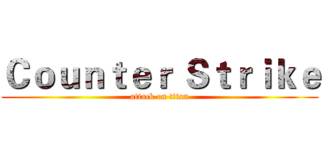 Ｃｏｕｎｔｅｒ Ｓｔｒｉｋｅ (attack on titan)