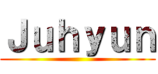 Ｊｕｈｙｕｎ ()