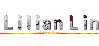 Ｌｉｌｉａｎ Ｌｉｎ (Lilian Lin)