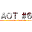 ＡＯＴ ＃６ (Shigeki no Kyojin)