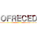 ＯＦＲＥＣＥＤ ()