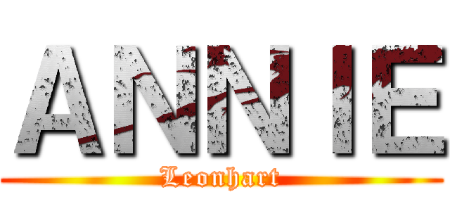 ＡＮＮＩＥ (Leonhart)