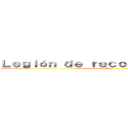 Ｌｅｇｉóｎ ｄｅ ｒｅｃｏｎｏｃｉｍｉｅｎｔｏ (Alas )