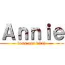 Ａｎｎｉｅ (boss ass bitch)