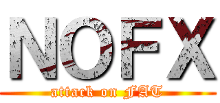 ＮＯＦＸ (attack on FAT)