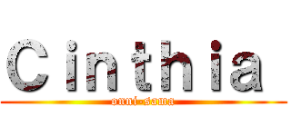Ｃｉｎｔｈｉａ  (onni-sama)