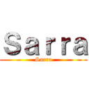 Ｓａｒｒａ (Sarra)