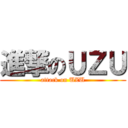 進撃のＵＺＵ (attack on UZU)