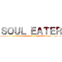 ＳＯＵＬ ＥＡＴＥＲ (Listen to the Beat of the SOUL)