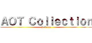ＡＯＴ Ｃｏｌｌｅｃｔｉｏｎ (YuAnime)