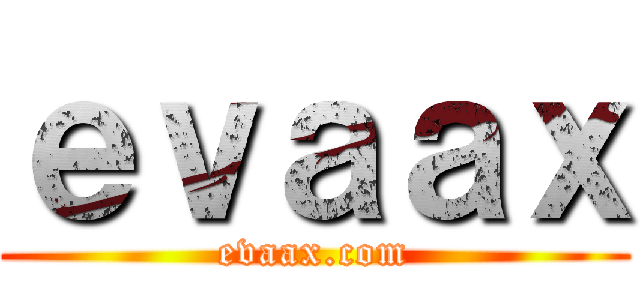 ｅｖａａｘ (evaax.com)