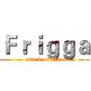 Ｆｒｉｇｇａ (attack on titan)