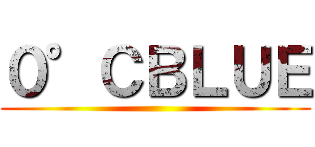 ０°ＣＢＬＵＥ ()