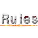 Ｒｕｌｅｓ (Titan's Hideout )
