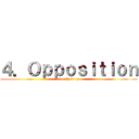 ４．Ｏｐｐｏｓｉｔｉｏｎ (fourth story)