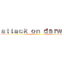 ａｔｔａｃｋ ｏｎ ｄａｒｗｅｓｈ ()