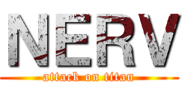 ＮＥＲＶ (attack on titan)