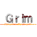  Ｇｒｉｍ  (Shingeki no Kyojin guild)