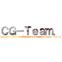 ＣＧ－Ｔｅａｍ． (Union is power.)