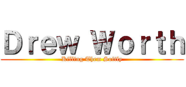 Ｄｒｅｗ Ｗｏｒｔｈ (Killing Them Softly)