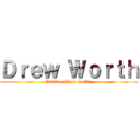 Ｄｒｅｗ Ｗｏｒｔｈ (Killing Them Softly)