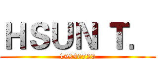 ＨＳＵＮ Ｔ． (19940720)