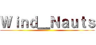 Ｗｉｎｄ＿Ｎａｕｔｓ ()