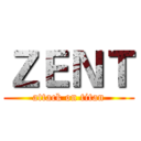 ＺＥＮＴ (attack on titan)
