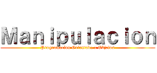 Ｍａｎｉｐｕｌａｃｉｏｎ (Programacion Orientada a Objetos)