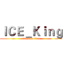 ＩＣＥ＿Ｋｉｎｇ (attack on titan)