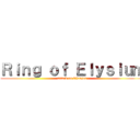 Ｒｉｎｇ ｏｆ Ｅｌｙｓｉｕｍ (attack on Chopper)