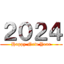 ２０２４ (Happy New Year)