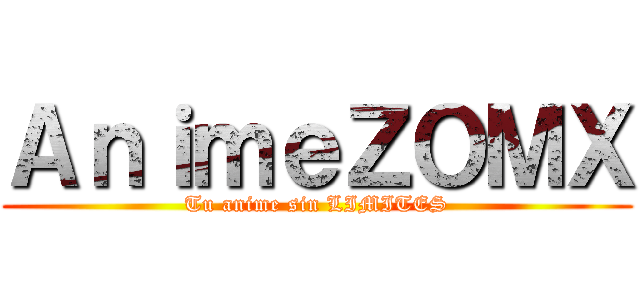 ＡｎｉｍｅＺＯＭＸ (Tu anime sin LIMITES)