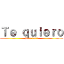 Ｔｅ ｑｕｉｅｒｏ (Mona fea!!!)