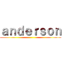 ａｎｄｅｒｓｏｎ ()