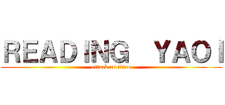 ＲＥＡＤＩＮＧ  ＹＡＯＩ (attack on titan)