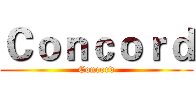 Ｃｏｎｃｏｒｄ (Concord)