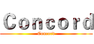Ｃｏｎｃｏｒｄ (Concord)