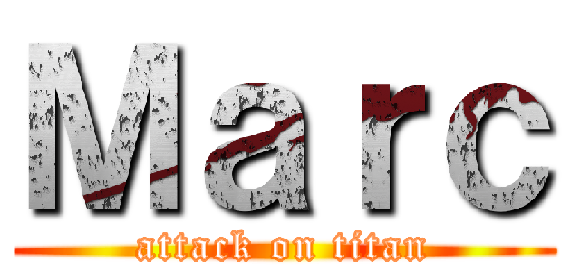 Ｍａｒｃ (attack on titan)