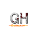ＧＨ (Knivesout)