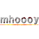 ｍｈｏｏｏｙ (mhoooy)