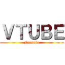 ＶＴＵＢＥ (Fersuke)