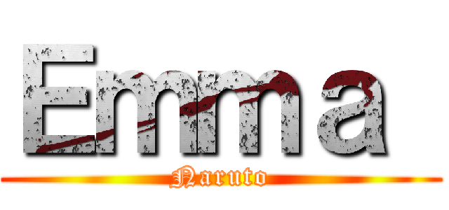 Ｅｍｍａ  (Naruto)