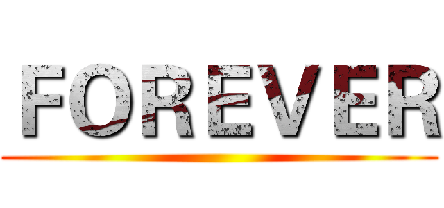 ＦＯＲＥＶＥＲ ()