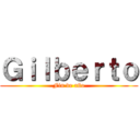 Ｇｉｌｂｅｒｔｏ (Fin de año)