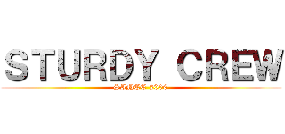 ＳＴＵＲＤＹ ＣＲＥＷ (SINCE 2009)