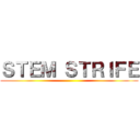 ＳＴＥＭ ＳＴＲＩＦＥ ()