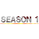 ＳＥＡＳＯＮ １ ()